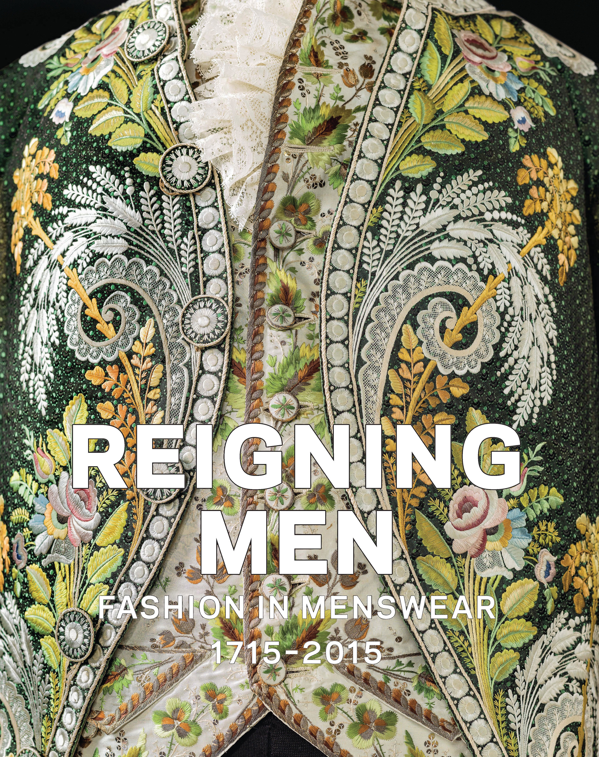 Reigning Men: Fashion in Menswear, 1715–2015