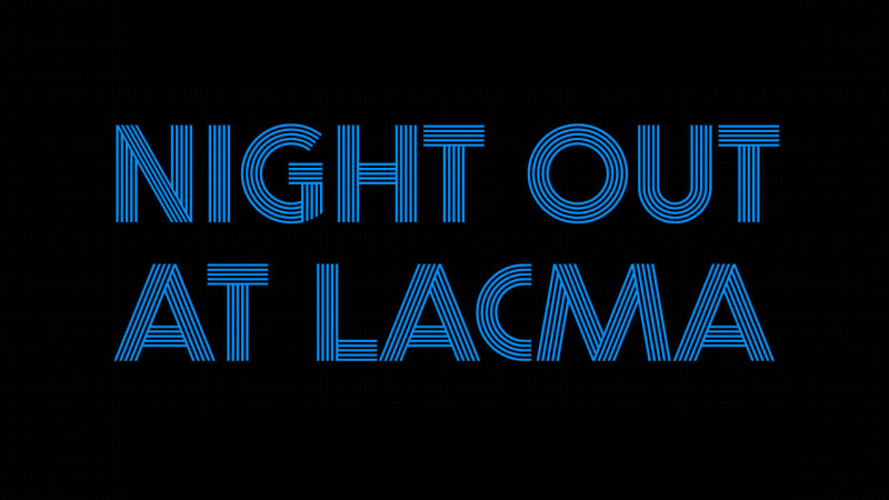 "Night Out at LACMA" text graphic in glowing blue outlined letters on a black background.