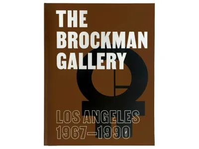 The Brockman Gallery: Los Angeles, 1967–1990 Exhibition Catalogue